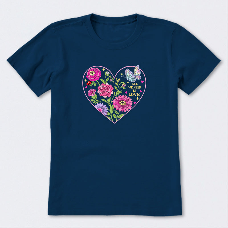 All We Need Is Love & Blooms Short Sleeve T-Shirt