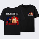 Hey Where The White Women At 4th Of July Shirt