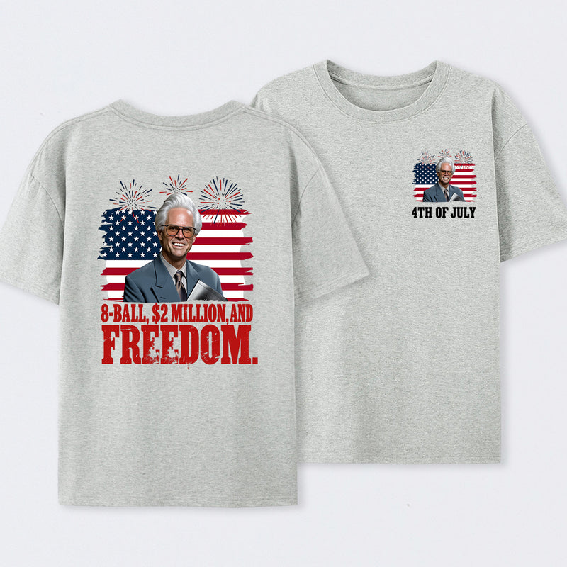 Baby Billy 8-Ball $2 Million and Freedom 4th of July T-Shirt