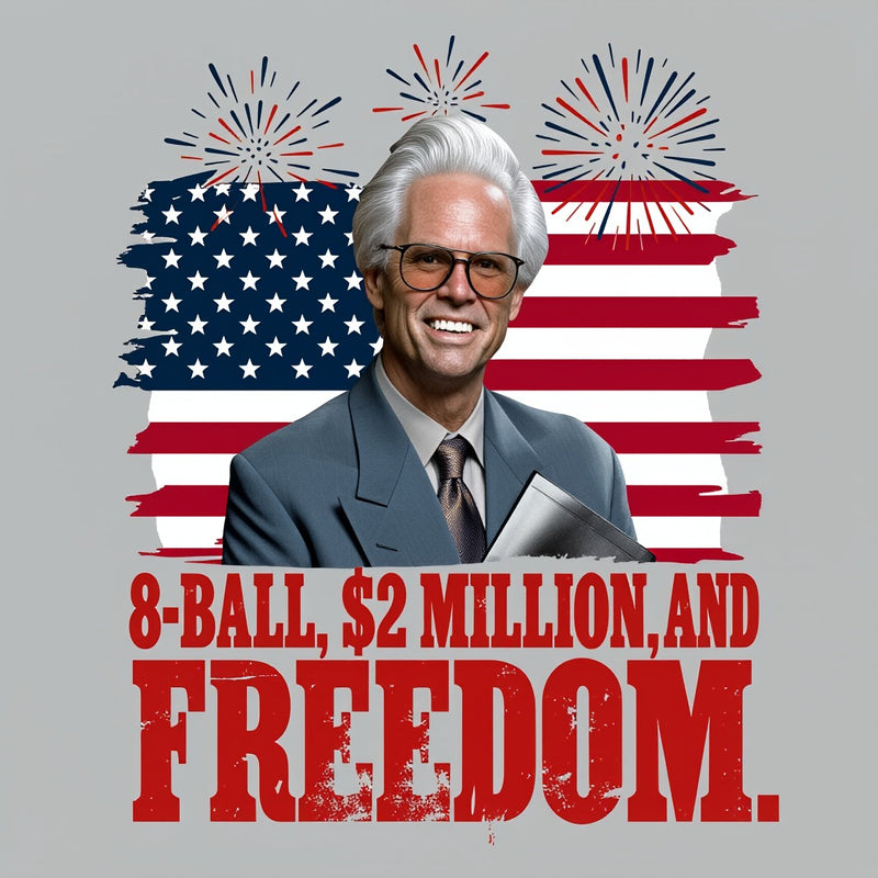 Baby Billy 8-Ball $2 Million and Freedom 4th of July T-Shirt