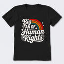 Big Fan Of Human Rights Rainbow T-Shirt