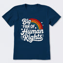 Big Fan Of Human Rights Rainbow T-Shirt