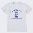 Elopement The Unexpected Workout T-Shirt
