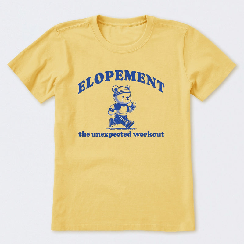Elopement The Unexpected Workout T-Shirt