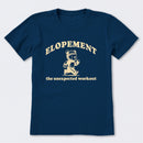Elopement The Unexpected Workout T-Shirt