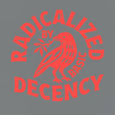 Radicalized By Basic Decency Feminist T-Shirt