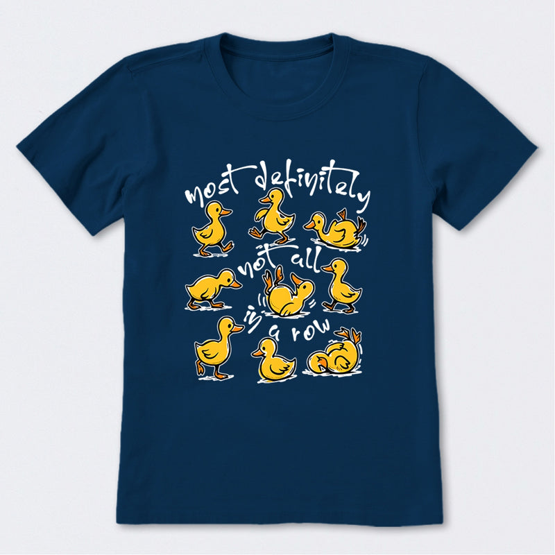 Most Definitely Not All In A Row T-Shirt