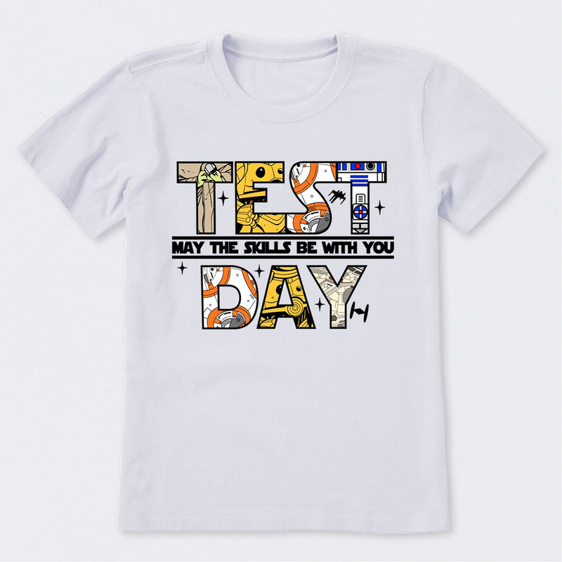 Test Day May The Skills Be With You T-Shirt