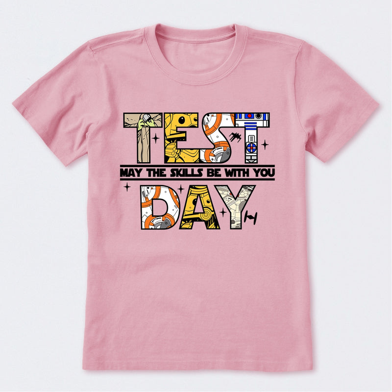 Test Day May The Skills Be With You T-Shirt