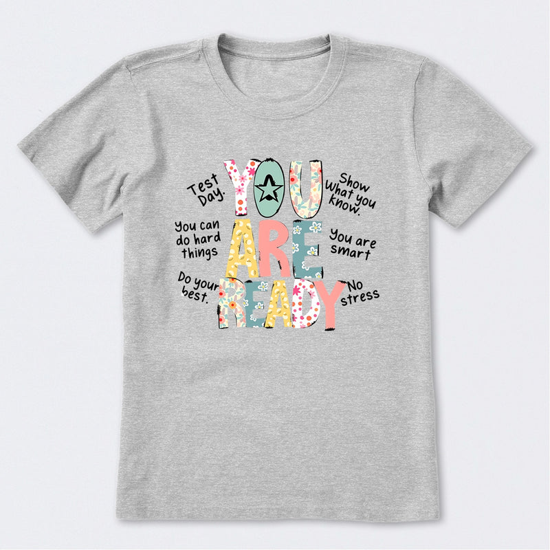 You Are Ready Test Day T-Shirt