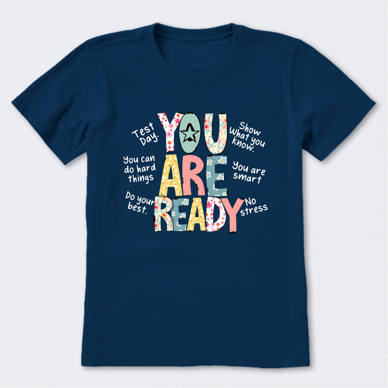 You Are Ready Test Day T-Shirt