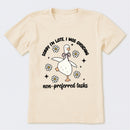 Sorry I'm Late I Was Avoiding Non-preferred Tasks T-Shirt