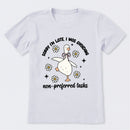 Sorry I'm Late I Was Avoiding Non-preferred Tasks T-Shirt