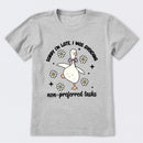 Sorry I'm Late I Was Avoiding Non-preferred Tasks T-Shirt