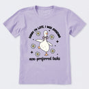 Sorry I'm Late I Was Avoiding Non-preferred Tasks T-Shirt