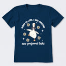 Sorry I'm Late I Was Avoiding Non-preferred Tasks T-Shirt
