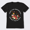 Keep The Immigrants Deport The Racists T-Shirt