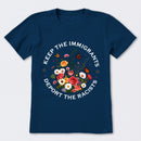 Keep The Immigrants Deport The Racists T-Shirt