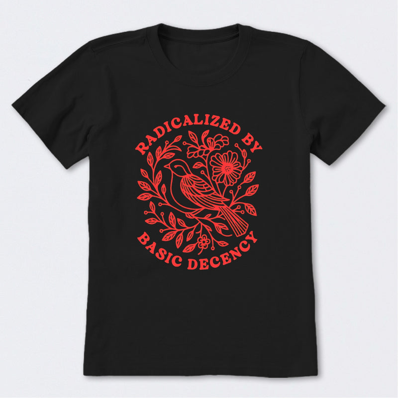 Radicalized By Basic Decency Social Justice T-Shirt