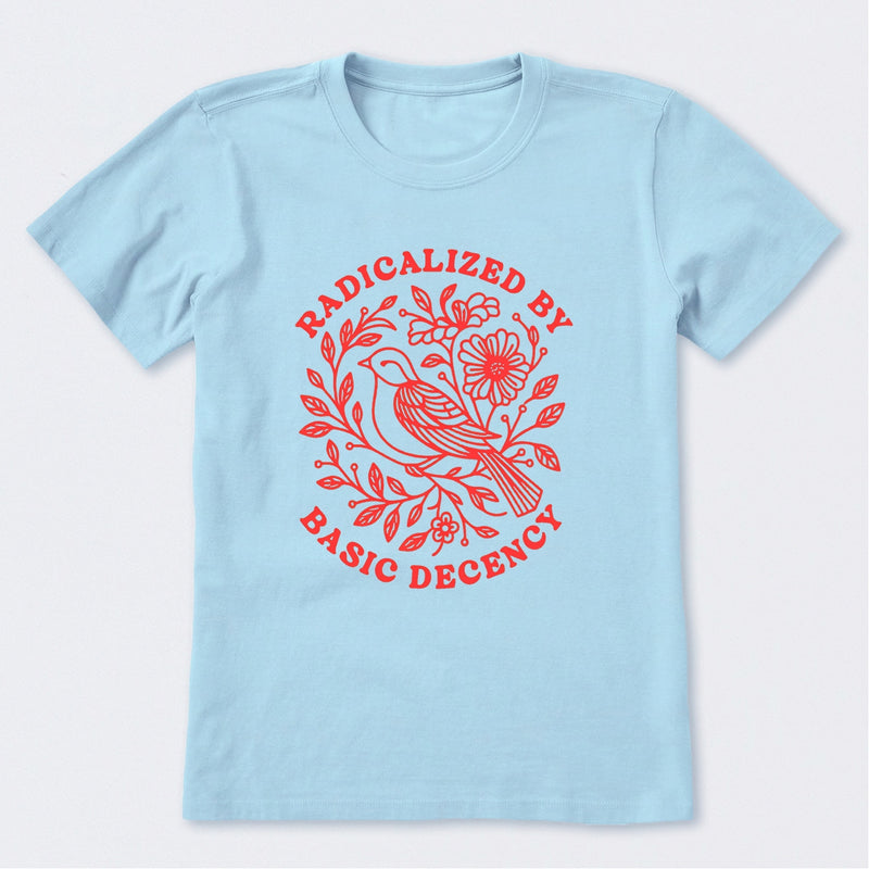 Radicalized By Basic Decency Social Justice T-Shirt