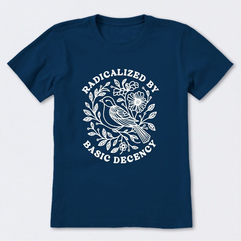 Radicalized By Basic Decency Social Justice T-Shirt