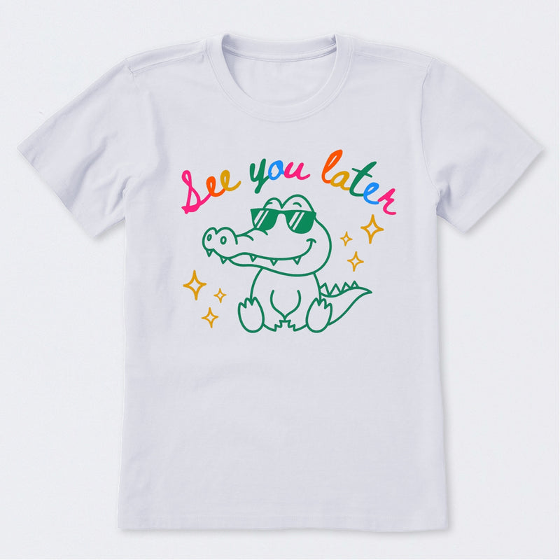 See You Later T-Shirt
