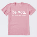 Be You The World Will Adjust T-Shirt