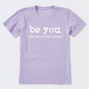 Be You The World Will Adjust T-Shirt