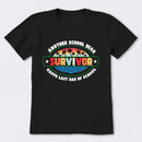Another School Year Survivor Happy Last Day Of School T-Shirt