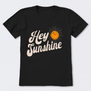 Hey Sunshine T-Shirt