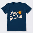 Hey Sunshine T-Shirt
