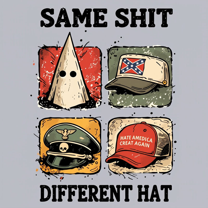 Same Shit Different Hat T-Shirt