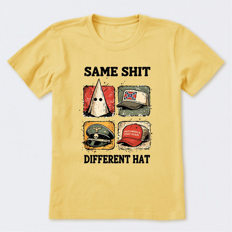 Same Shit Different Hat T-Shirt
