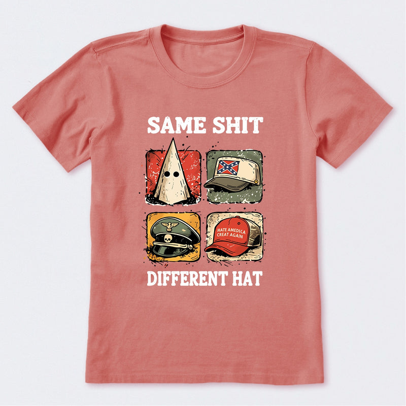 Same Shit Different Hat T-Shirt