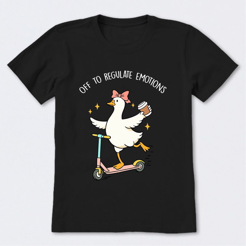 Off To Regulate Emotions T-Shirt