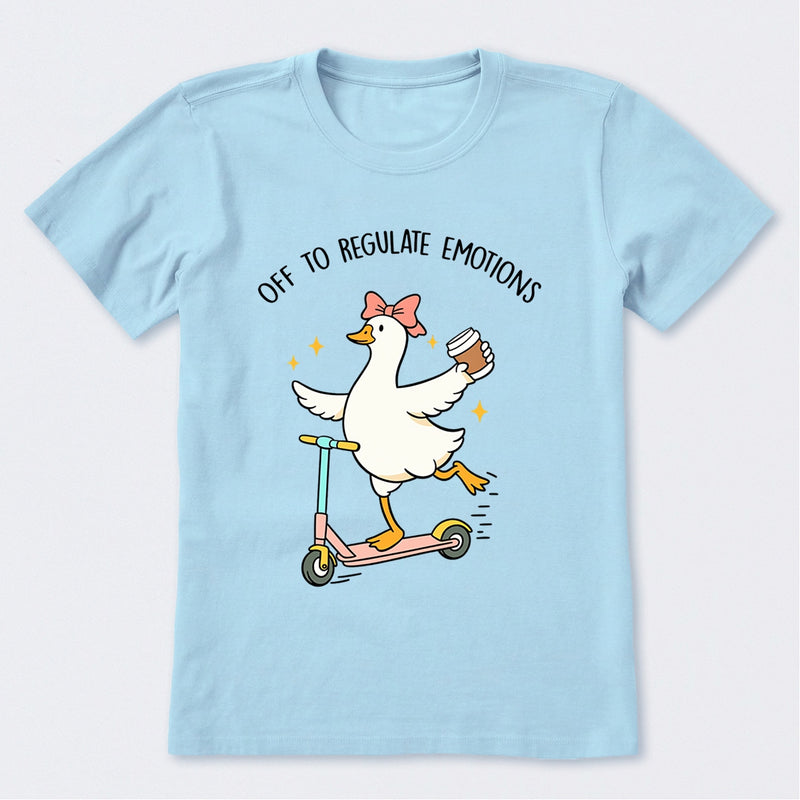Off To Regulate Emotions T-Shirt