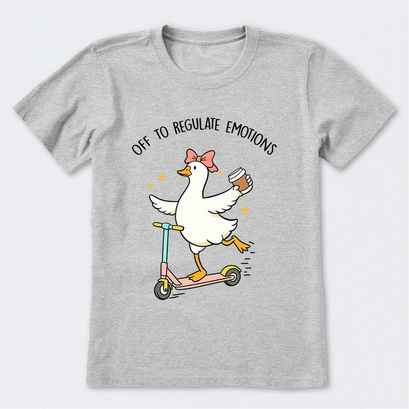 Off To Regulate Emotions T-Shirt
