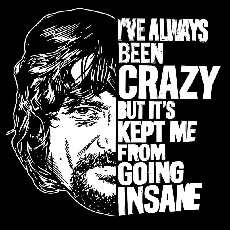 I've Always Been Crazy Funny Graphic T-Shirt