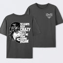 I've Always Been Crazy Funny Graphic T-Shirt