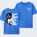 I've Always Been Crazy Funny Graphic T-Shirt