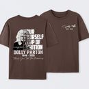 Dolly Parton Pour Yourself A Cup Of Ambition T-Shirt