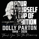 Dolly Parton Pour Yourself A Cup Of Ambition T-Shirt
