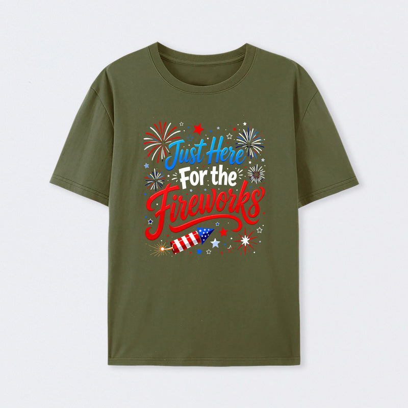 Just Here For the Fireworks T-Shirt