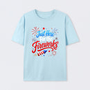 Just Here For the Fireworks T-Shirt