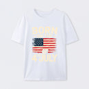 BORN ON THE 4TH OF JULY Independence Day T-Shirt