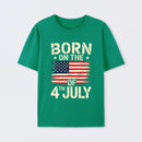 BORN ON THE 4TH OF JULY Independence Day T-Shirt