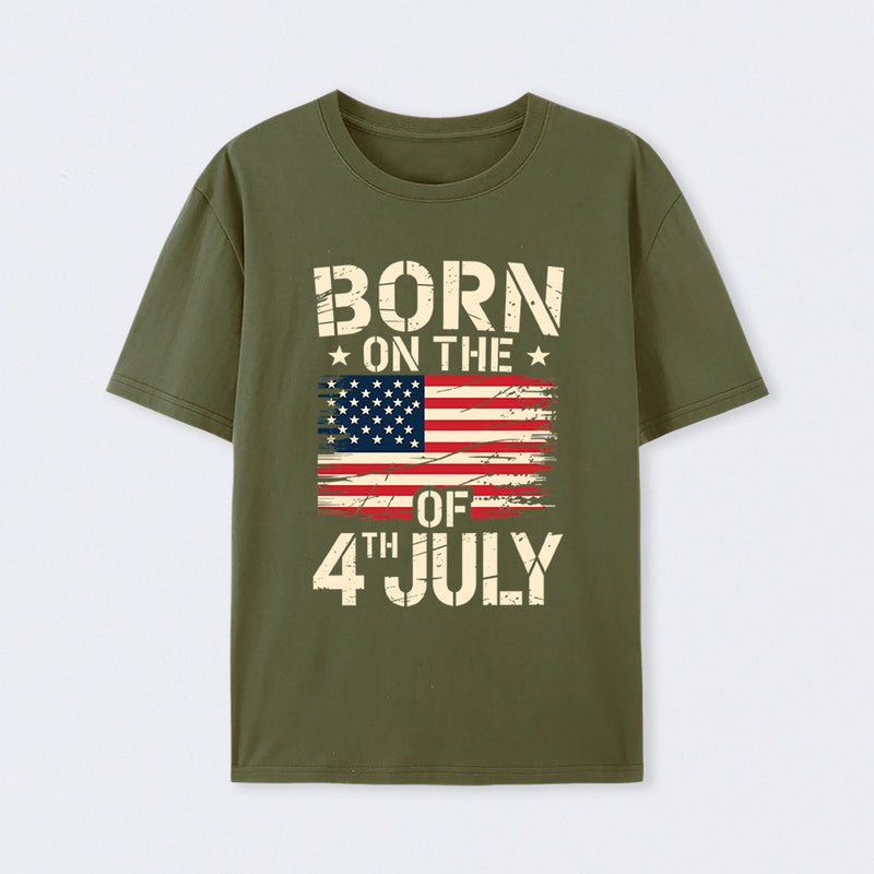 BORN ON THE 4TH OF JULY Independence Day T-Shirt