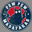 Pew Pew Madafakas Cat Circle T-Shirt