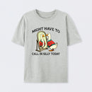 Funny goose : Might have to call in silly today T-Shirt