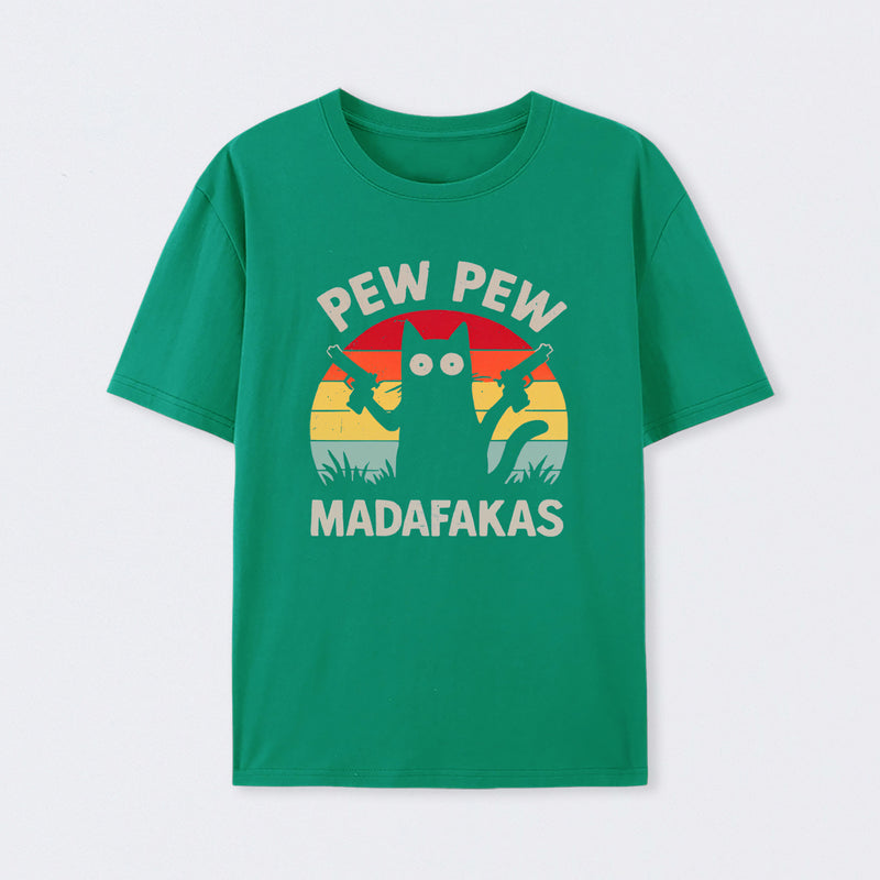 Pew-Pew-Madafakas T-Shirt